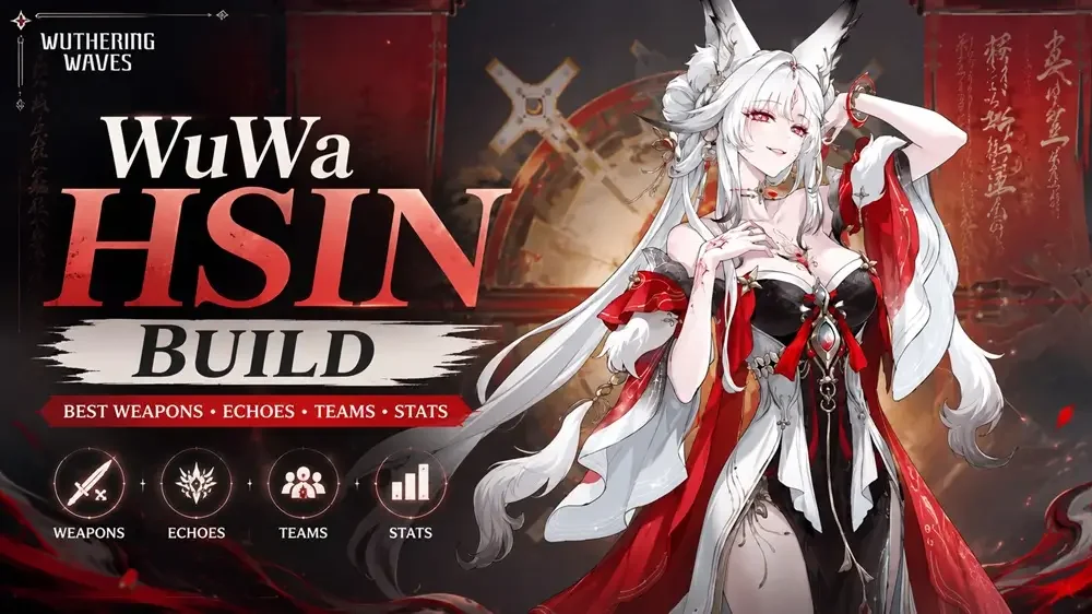 Hsin Build Wuthering Waves 3.7: Weapon, Echo, Team, dan Prioritas Skill